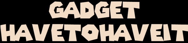 Gadgethavetohaveit